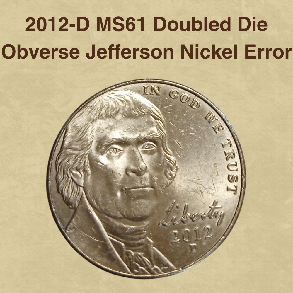 2012-D Jefferson nickel doubled die obverse error showing doubling on Jefferson's portrait